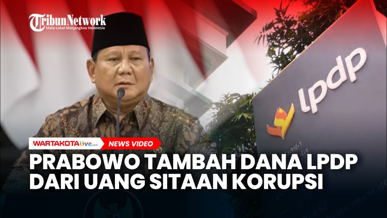 Prabowo Tambah Dana LPDP dari Uang Korupsi, Anak Cerdas Dijanjikan Beasiswa Penuh