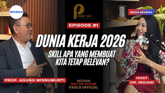PODCAST PERDANA "DUNIA KERJA 2026”, Skill Apa Yang Membuat Kita Tetap Relevan?