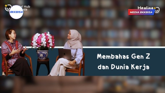 Membahas Gen Z Dan Dunia Kerja