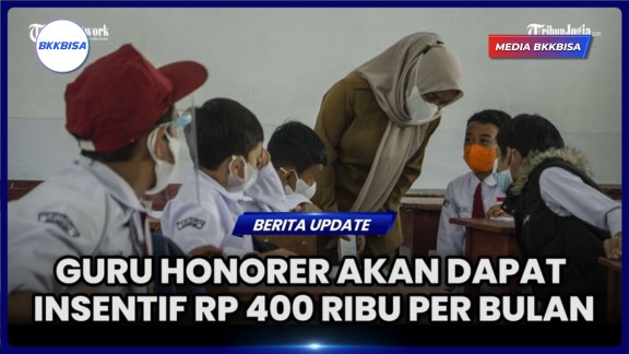 Kabar Gembira, Guru Honorer Akan Dapat Insentif Rp 400 Ribu Per Bulan