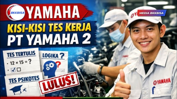 Kisi-Kisi Tes Kerja PT Yamaha 2 | Persiapan Lolos Tes Masuk Pabrik Yamaha