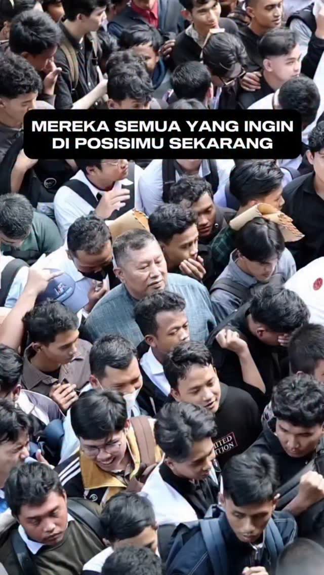 Mereka semua yang ingin di posisimu sekarang